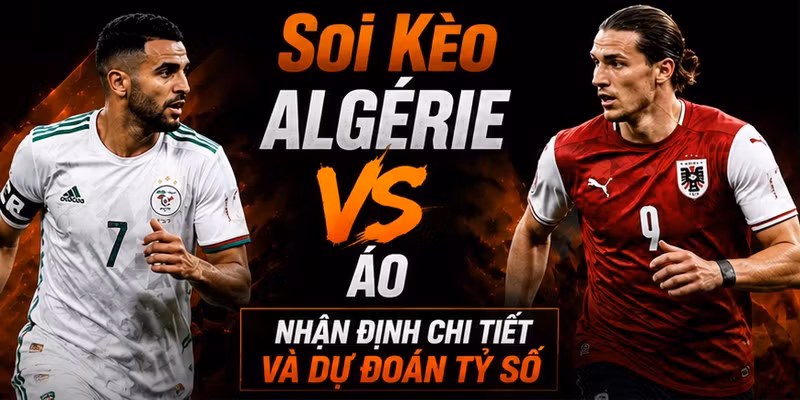 soi kèo Algérie VS Áo