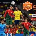 Colombia VS Bồ Đào Nha