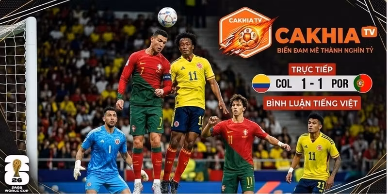Nhận Định Colombia VS Bồ Đào Nha Ngày 28/06  World Cup 2026
